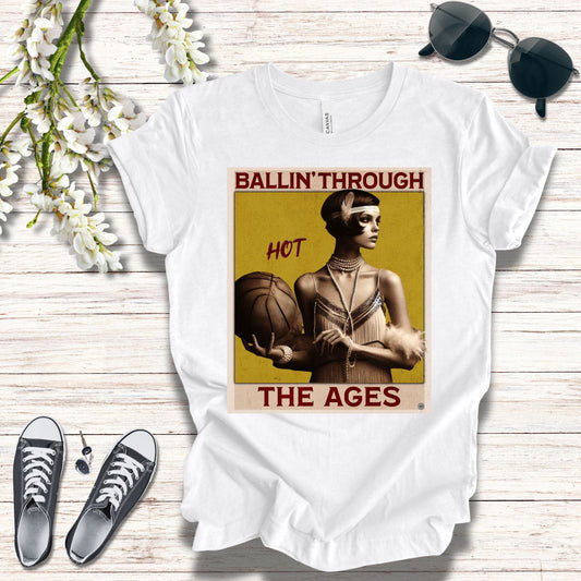 T-Shirt Short Sleeve Tee - Ballin Through the Ages