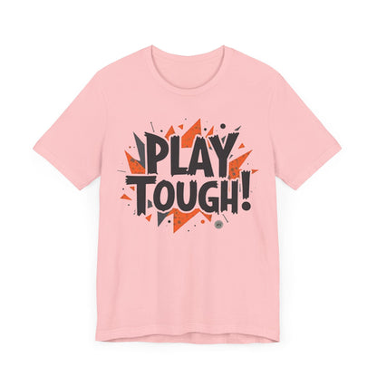 T-Shirt Short Sleeve Tee - play tough design