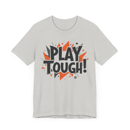 T-Shirt Short Sleeve Tee - play tough design