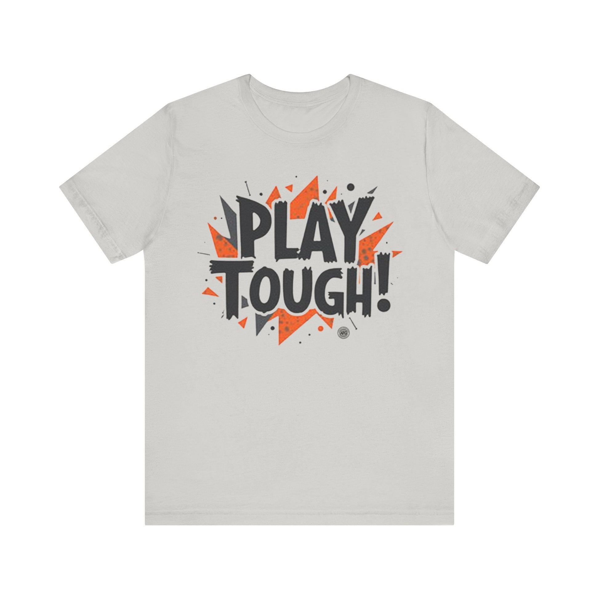 T-Shirt Short Sleeve Tee - play tough design Silver / S