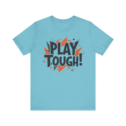 T-Shirt Short Sleeve Tee - play tough design Turquoise / S
