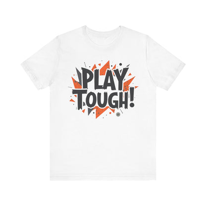 T-Shirt Short Sleeve Tee - play tough design White / S