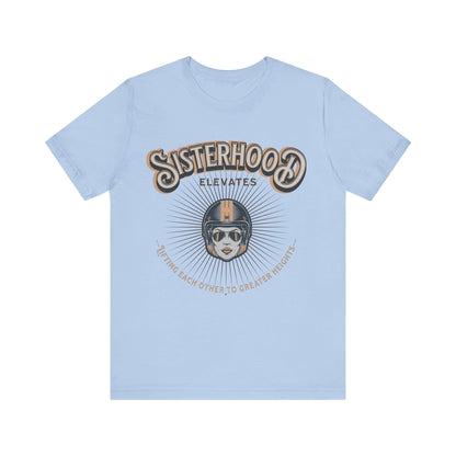 T-Shirt Sisterhood Lift Each Other to Greater Heights Tee Baby Blue / S