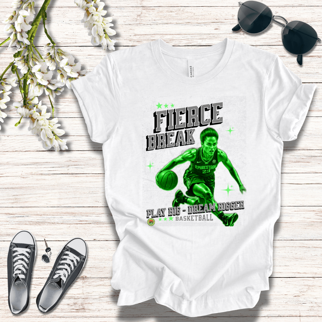 T-Shirt T-Shirt - Fierce Break Play Big Dream Bigger Unisex Tee
