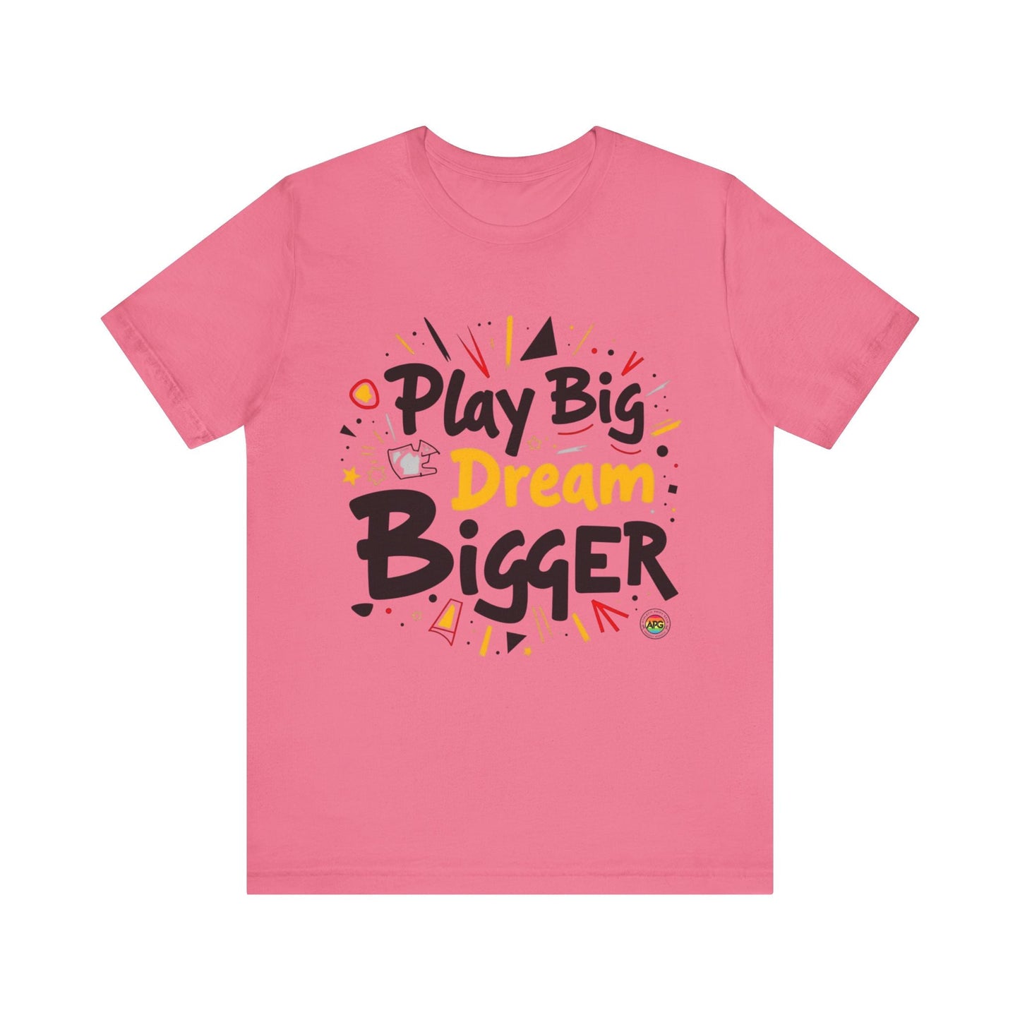 T-Shirt T-Shirt - Play Big Dream Bigger Inspirational Tee Charity Pink / S