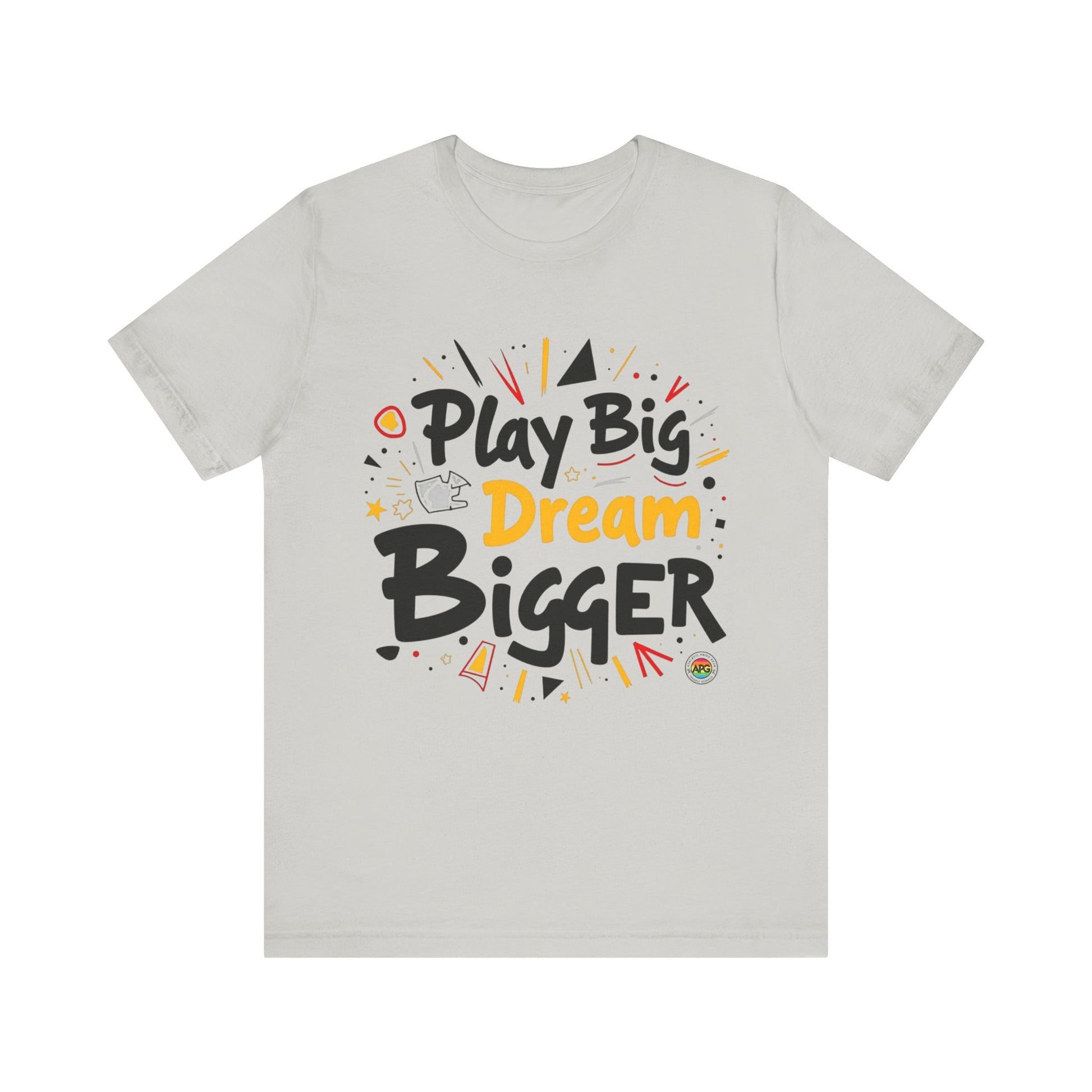 T-Shirt T-Shirt - Play Big Dream Bigger Inspirational Tee Silver / S