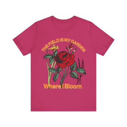 T-Shirt The Field is My Garden Where I Bloom Berry / S