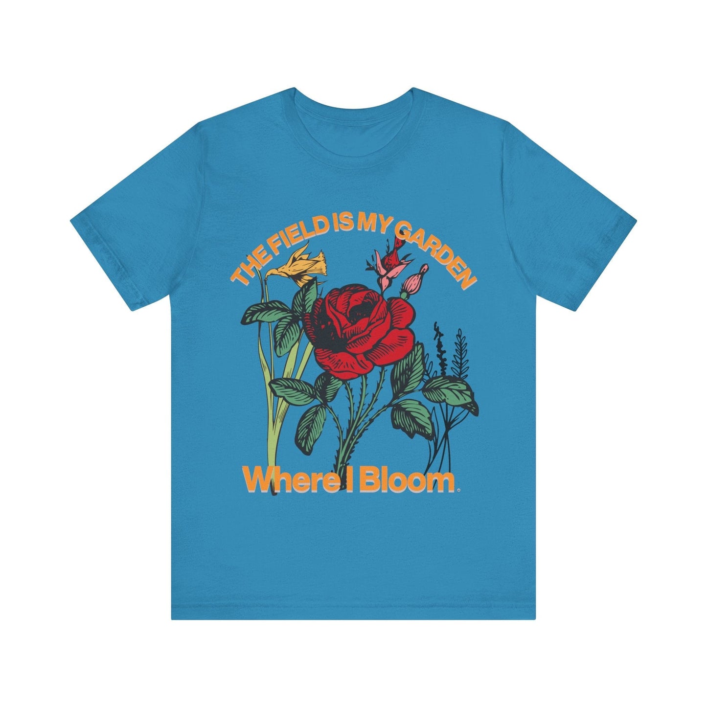 T-Shirt The Field is My Garden Where I Bloom Aqua / S