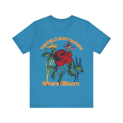 T-Shirt The Field is My Garden Where I Bloom Aqua / S
