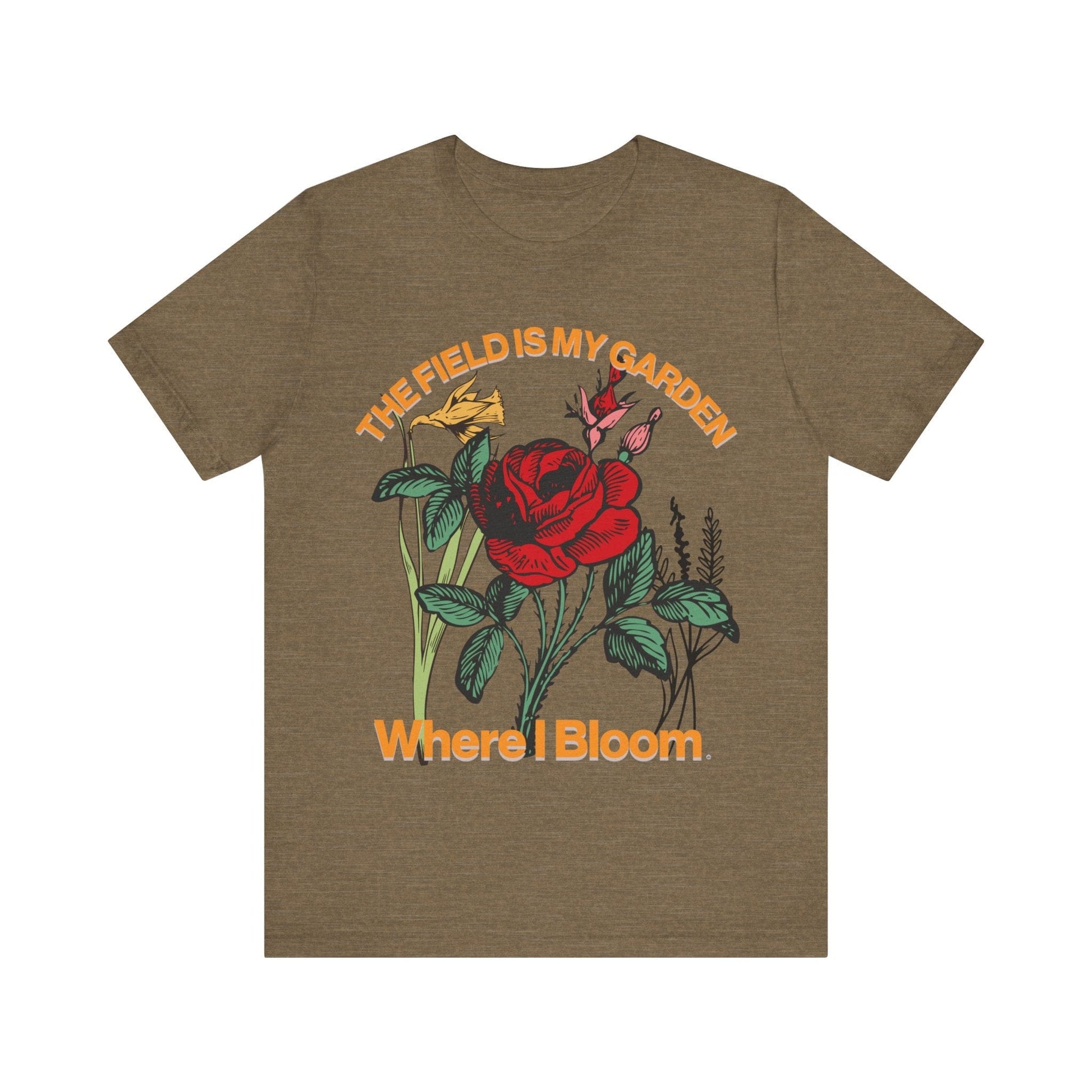 T-Shirt The Field is My Garden Where I Bloom Heather Olive / S