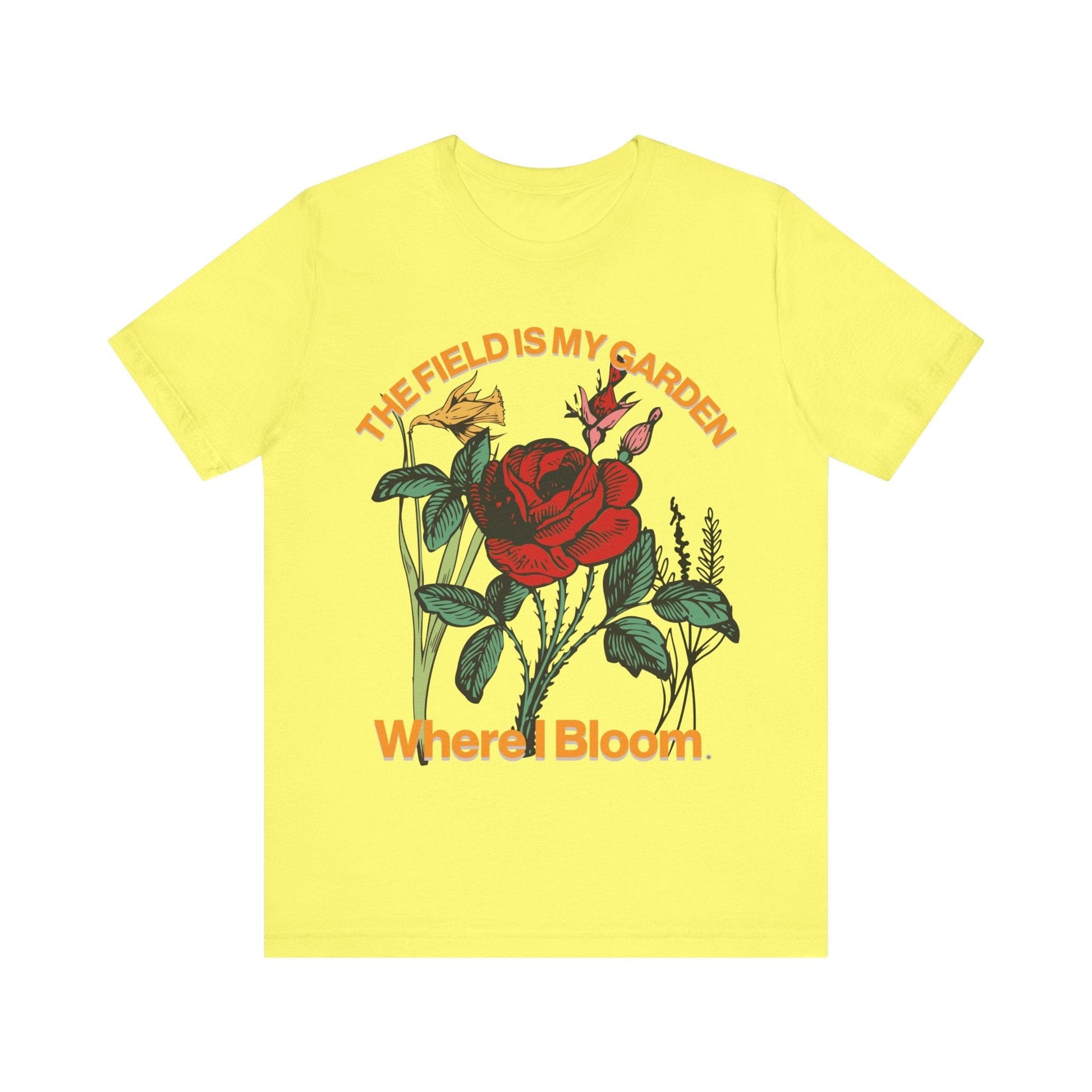 T-Shirt The Field is My Garden Where I Bloom Yellow / S