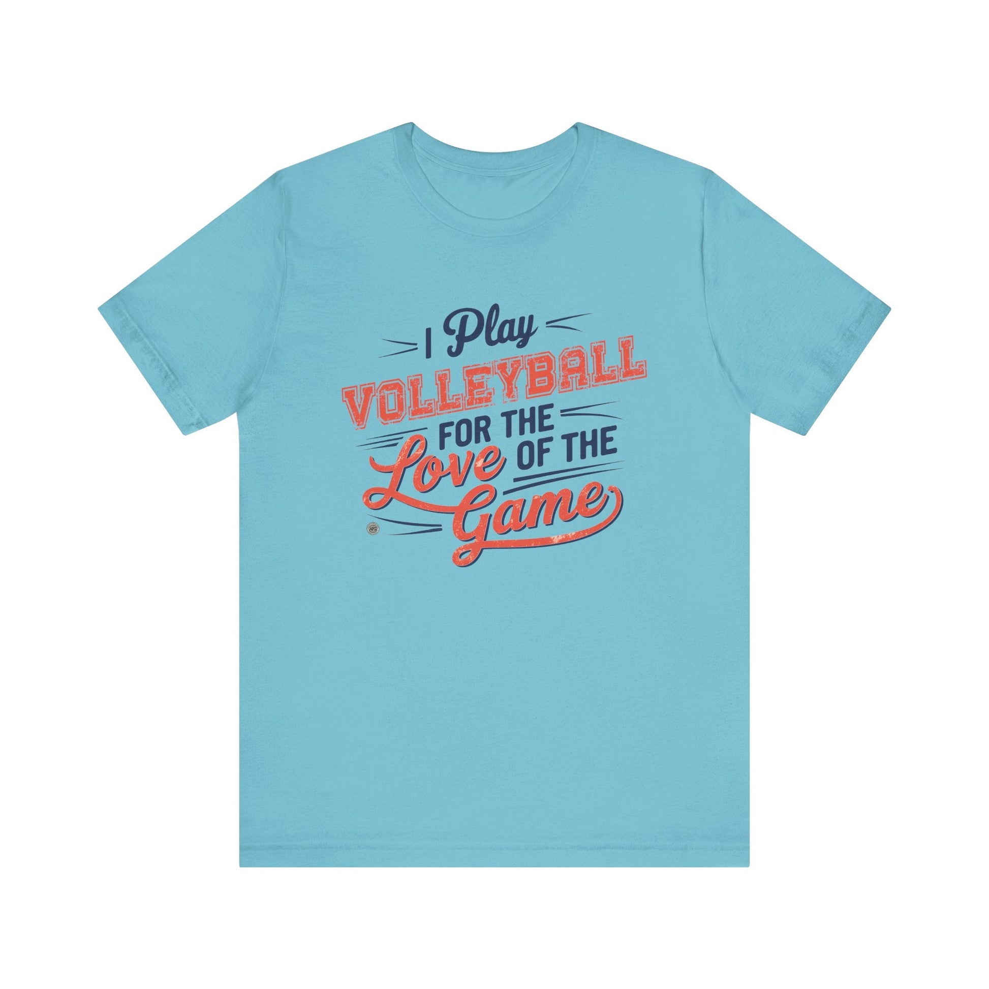 T-Shirt Volleyball Tee - I Play for the Love of the Game Turquoise / XS
