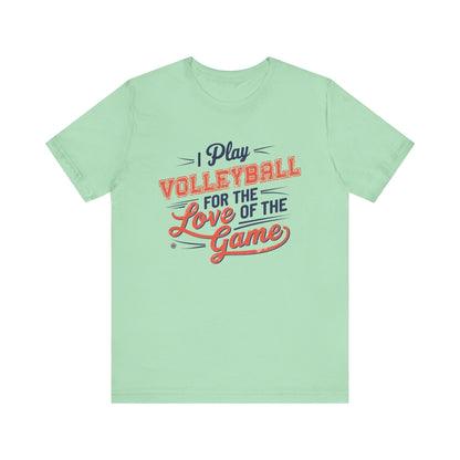 T-Shirt Volleyball Tee - I Play for the Love of the Game Mint / XS