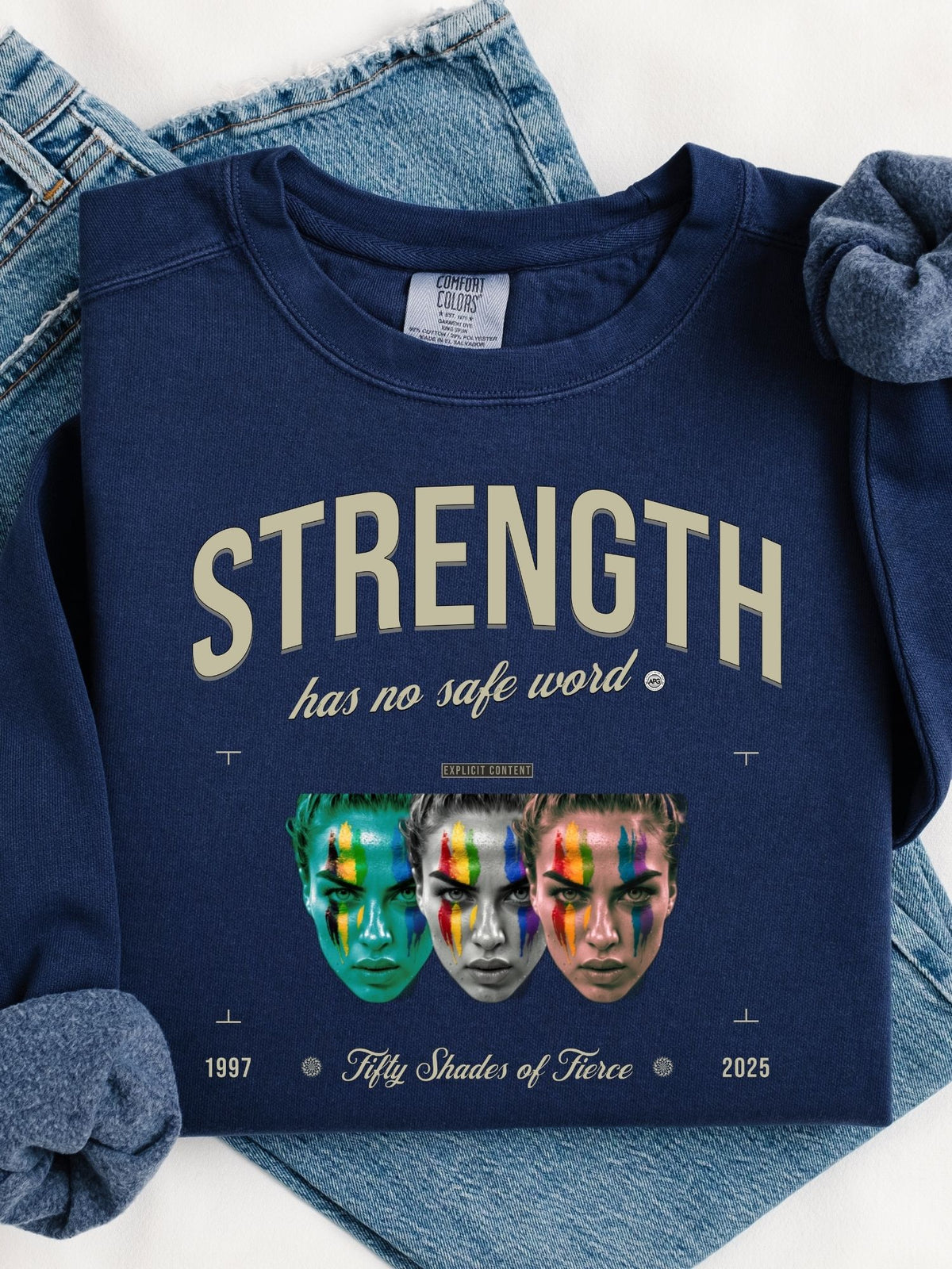 Fierce Sweatshirt - Strength has no Safe Word