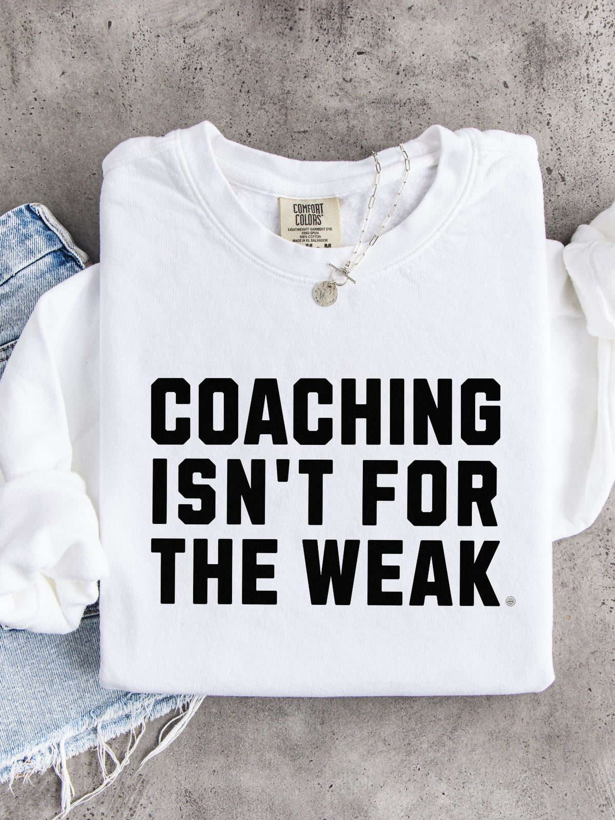 Coaching Isn't for the Weak Athletic Sweatshirt